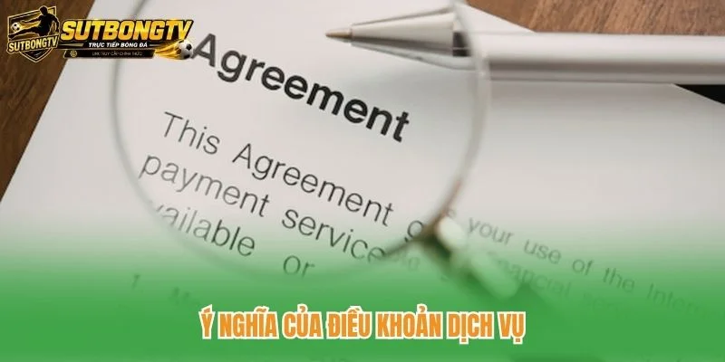 Ý nghĩa của điều khoản dịch vụ